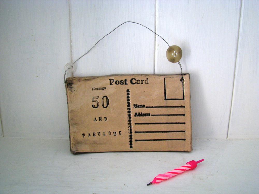 50 And Fabulous - Handmade Ceramic Postcard. Made In Wales, Uk (30, 40, 60, 70, 80 Also Available)
